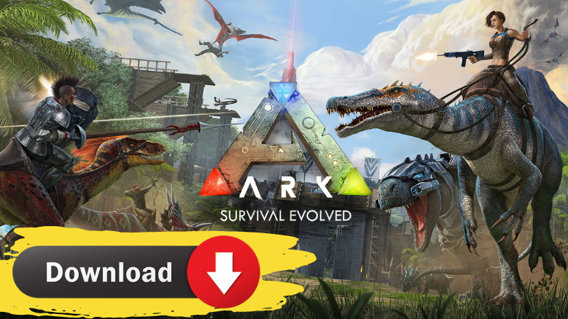 Cách tải game Ark: Survival Evolved trên Android, iOS, PC đơn giản